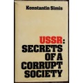USSR: Secrets of a Corrupt Society by Konstantin Simis