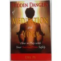 Hidden Dangers of Meditation and Yoga, How to play with Your Sacred Fires Safely by Del Pe