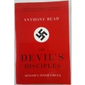 The Devil`s Disciples, Hitler`s Inner Circle by Anthony Read