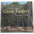 In Search of Africa`s Great Tuskers by Johan Marais and Alan Ainslie **SIGNED by Marais**