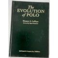The Evolution of Polo by Horace A Laffaye ***Limited Edition of 100 copies SIGNED by the author**