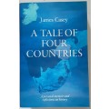 A Tale of Four Countries, A Personal Memoir & reflections on History by James Casey **SIGNED**