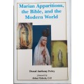 Marian Apparitions, the Bible, and the Modern World by Donal Anthony Foley