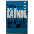 Zambia Shall Be Free by Kenneth Kaunda