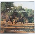 Desert Adventure in Search of Wilderness in Namibia and Botswana by Paul Augustinus **SIGNED COPY**