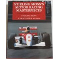 Stirling Moss`s Motor Racing Masterpieces, Classic Tales from the Track by Stirling Moss