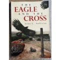 The Eagle and the Cross by John L Sullivan