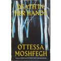 Death in Her Hands by Ottessa Moshfegh ***First Edition Softcover SIGNED copy**