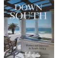 Down South, Homes and Interiors in South Africa by Paul Duncan