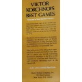 Viktor Korchnoi`s Best Games annotated by Viktor Korchnoi and others