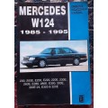 MERCEDES W124 1985-1995 Owners Workshop Manual by Technibooks