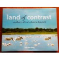 Land of Contrast, Southern Africa`s Diverse Biomes by Van Den Berg