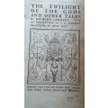 The Twilight of the God`s and other tales by Richard Garnett