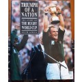 Triumph of a Nation The Story of the Rugby World Cup **Signed by 6 Natal/springbok  players**