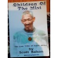 Children of the Mist, The Lost Tribe of South Africa by Scott Balson **scarce title **