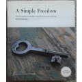A Simple Freedom, The Stfrong Mind of Robben Island Prisoner 468/64 Ahmed Kathadra **Signed Copy **