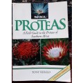 Proteas, A Field Guide to the Proteas of Southern Africa by Tony Rebelo