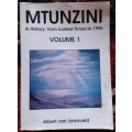 Mtunzini, A History, from Earliest Times to 1995 Volume 1 by Alberet van Jaarsveld