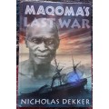 Maqoma`s Last War, The Sabotage of the Troopship  HMS Birkenhead by Nicholas Dekker **SIGNED COPY**