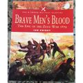 Brave Men`s Blood, The Epic of the Zulu War 1979 by Ian Knight **SIGNED COPY**