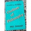 Outlines of Philosophy, Plato to Russell by Will Durant