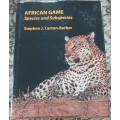 African Game, Species and Subspecies by Stephen J Carton-Barber