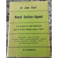 Natal Settler-Agent The Career of John Moreland by Dr John Clark