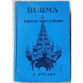 Burma Through the Centuries by John Stuart