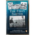 The Fishy Smiths, A Biography of JLB & Margaret Smith by Mike Bruton **SIGNED COPY**