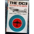 The DC3, The Story of the Dakota by Carroll V Glines & Wendall F Moseley