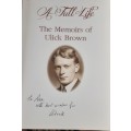 A Full Life, A Career in Shipping The Memoirs of Ulick Brown **SIGNED COPY**