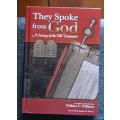 They Spoke From God, A Survey of the Old Testament compiled by William C Williams