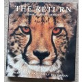 The Return, The Story of Phinda Game Reserve 1990-2000 by Shan Varty & Molly Buchannan
