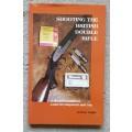 Shooting the British Double Rifle, A Modern Guide for Load Development and Use by Graeme Wright