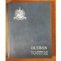 Durban from its Beginnings to its Silver Jubilee of City Staus edited by Felix Stark