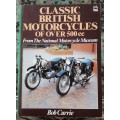 Classic British Motorcycles of over 500cc from the National Motorcycle Museum by Rob Currie