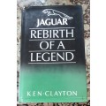Jaguar Rebirth of a Legend by Ken Clayton