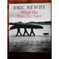 What The Traveller Saw by Eric Newby