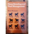 Horse Breeding and Stud Management by Henry Wynmalen