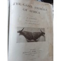 The Game Animals of Africa  by R Lydekker second edition revised by J G Dollman