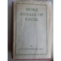 More Annals of Natal by Alan Hattersley