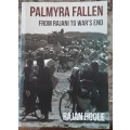 Palmyra Fallen, From Rajani to Wars End by Rajan Hoole