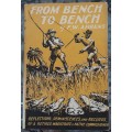 From Bench to Bench, Reminiscences of a Retired Magistrate and Native Commissioner by F W Ahrens