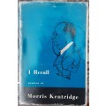 I Recall Memoirs of Morris Kentridge