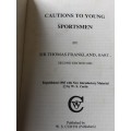 Cautions To Young Sportsman by Sir Thomas Frankland, Bart Second edition 1801