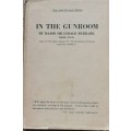 In The Gunroom by Major Sir Gerald Burrard, Bart D.S.O.