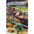 The Ultimate in Rifle Accuracy  by Glenn Newick