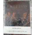 Eagle Days, A Study of African Eagles at the Nest by Peter Steyn