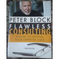 Flawless Consulting a Guide to Getting Your Expertise Used by Peter Block