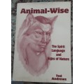 Animal Wise, The Spirit Language and Signs of Nature by Ted Andrews